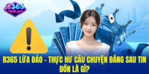 R365 Lừa Đảo