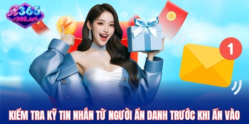 R365 Lừa Đảo - Thực Hư Câu Chuyện Đằng Sau Tin Đồn Là Gì? 2 Kiểm tra kỹ tin nhắn từ người ẩn danh trước khi ấn vào