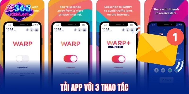 Hướng Dẫn Tải App 1.1.1.1 Vượt Chặn R365 Nhanh Chóng 2 Tải app với 3 thao tác