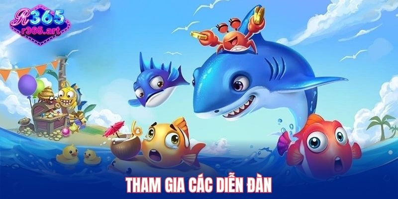 Hack Bắn Cá Online R365 Có Thật Không? Cảnh Báo Người Chơi! 3 Tham gia các diễn đàn